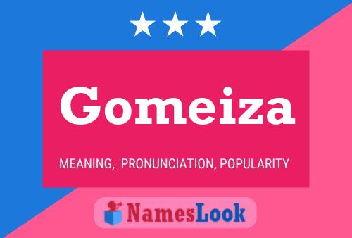 Gomeiza Name Poster