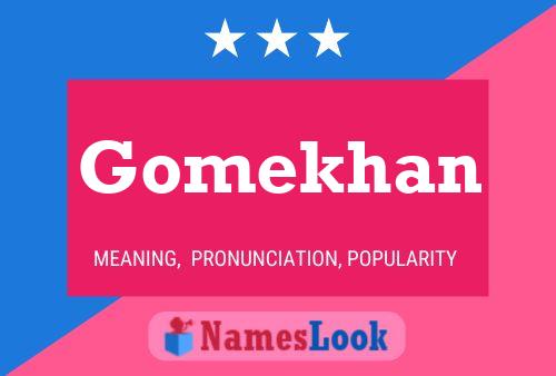 Gomekhan Name Poster