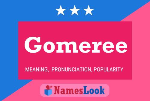 Gomeree Name Poster