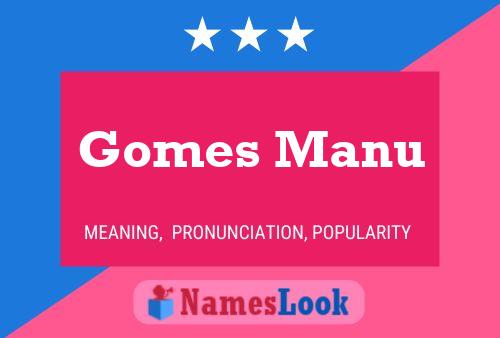 Gomes Manu Name Poster