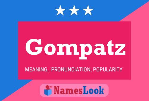 Gompatz Name Poster