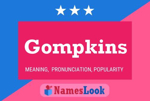 Gompkins Name Poster