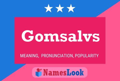 Gomsalvs Name Poster