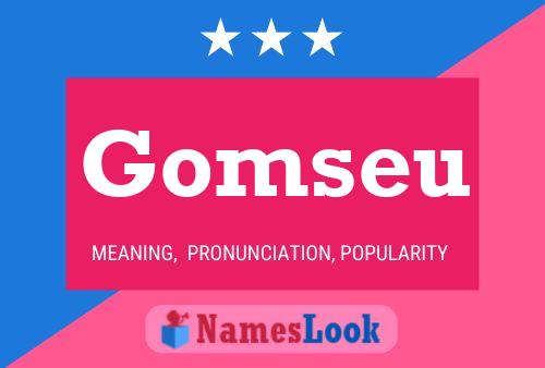 Gomseu Name Poster