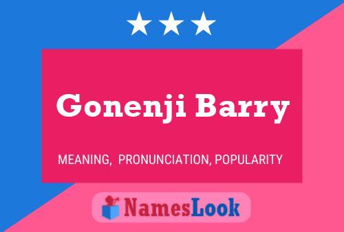 Gonenji Barry Name Poster