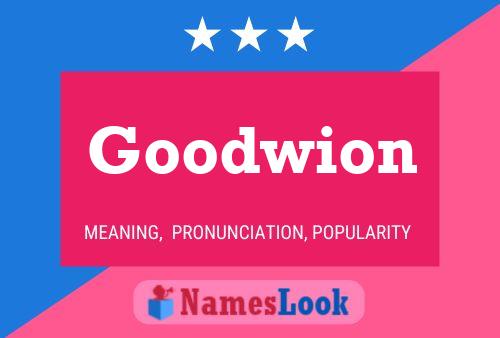 Goodwion Name Poster