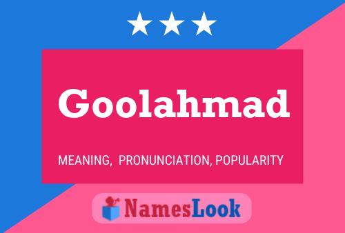 Goolahmad Name Poster