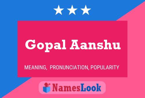 Gopal Aanshu Name Poster