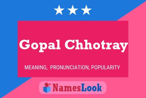 Gopal Chhotray Name Poster