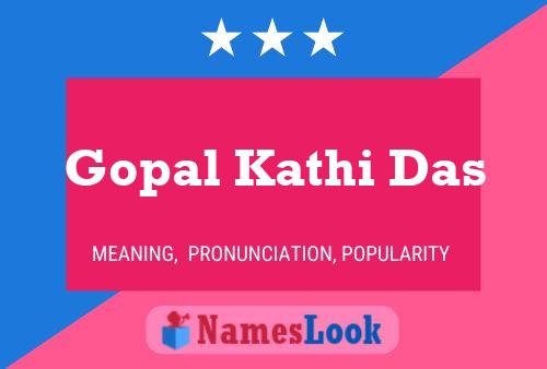 Gopal Kathi Das Name Poster