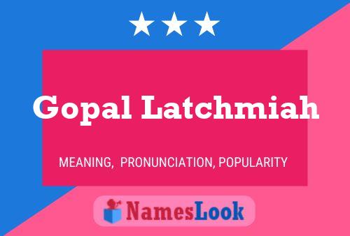 Gopal Latchmiah Name Poster