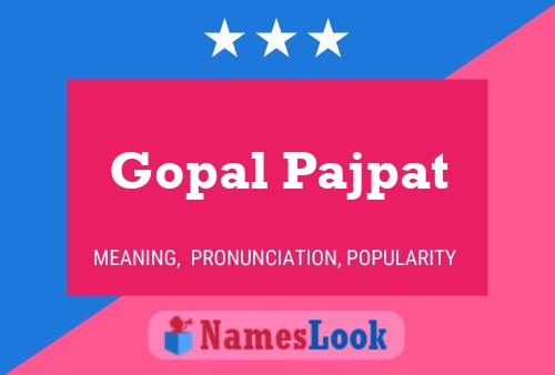 Gopal Pajpat Name Poster