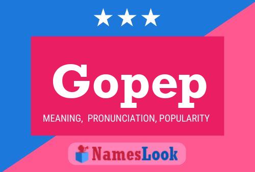 Gopep Name Poster