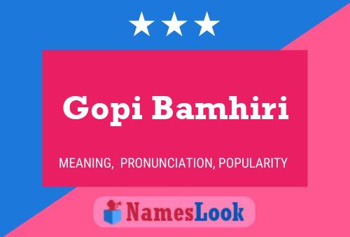 Gopi Bamhiri Name Poster