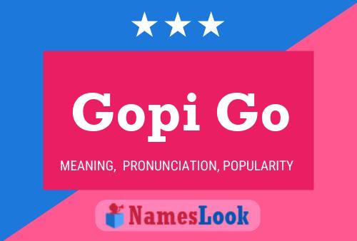 Gopi Go Name Poster