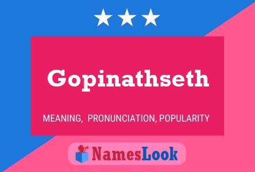 Gopinathseth Name Poster