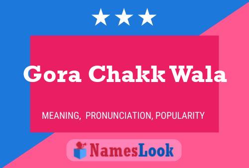 Gora Chakk Wala Name Poster