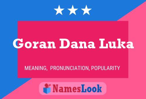 Goran Dana Luka Name Poster