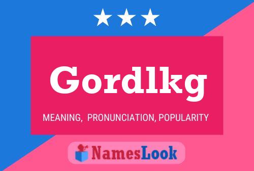 Gordlkg Name Poster