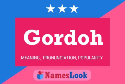 Gordoh Name Poster