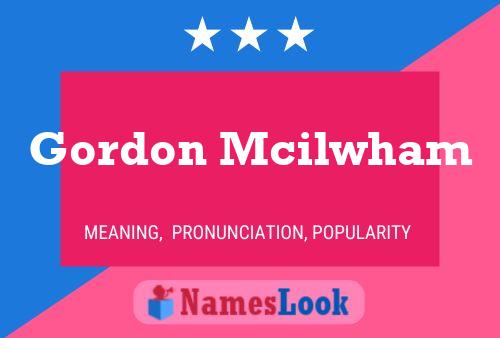 Gordon Mcilwham Name Poster