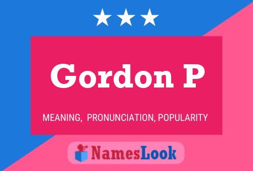 Gordon P Name Poster