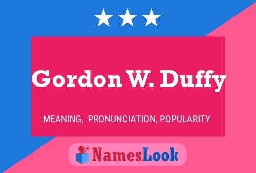 Gordon W. Duffy Name Poster