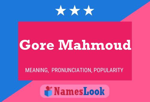 Gore Mahmoud Name Poster