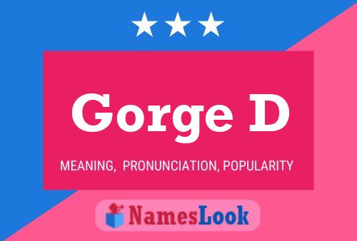 Gorge D Name Poster