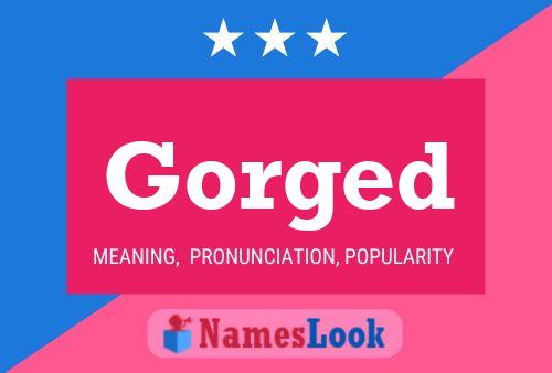 Gorged Name Poster