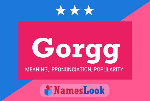 Gorgg Name Poster