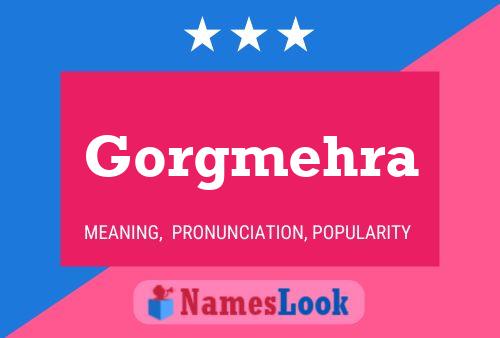 Gorgmehra Name Poster