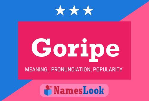 Goripe Name Poster