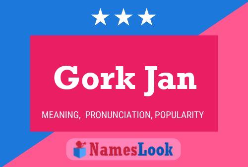 Gork Jan Name Poster