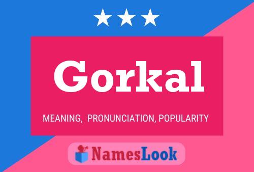 Gorkal Name Poster