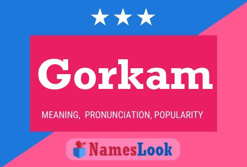 Gorkam Name Poster