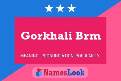 Gorkhali Brm Name Poster