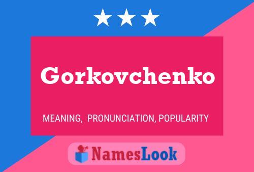 Gorkovchenko Name Poster