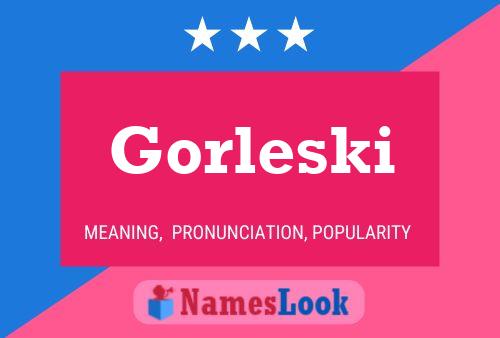 Gorleski Name Poster