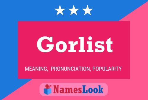 Gorlist Name Poster