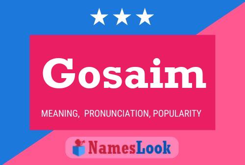 Gosaim Name Poster