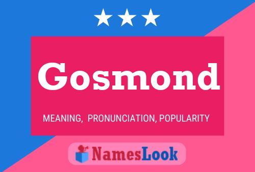 Gosmond Name Poster