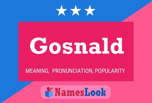 Gosnald Name Poster