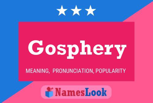 Gosphery Name Poster