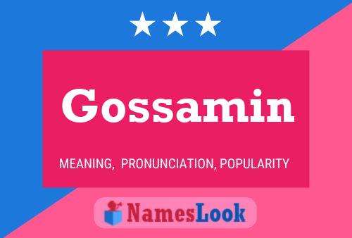 Gossamin Name Poster