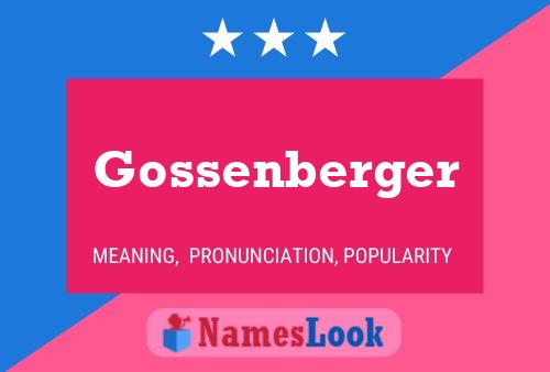 Gossenberger Name Poster