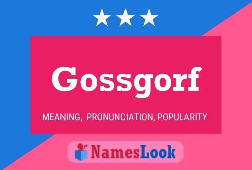 Gossgorf Name Poster