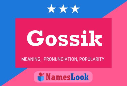 Gossik Name Poster