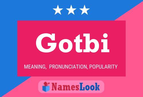 Gotbi Name Poster