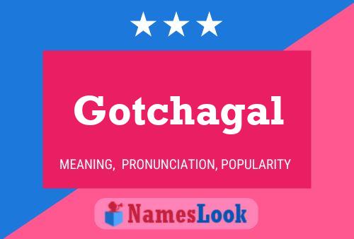 Gotchagal Name Poster